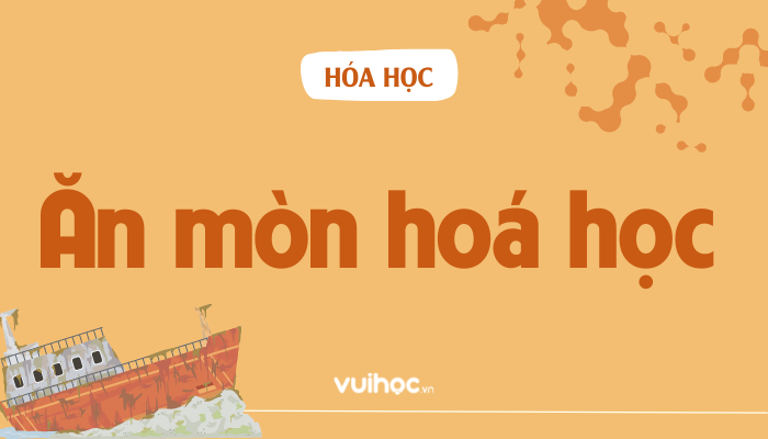 Ăn mòn hóa học là gì